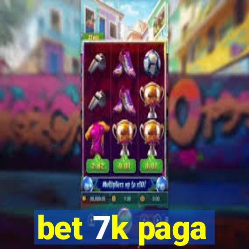 bet 7k paga